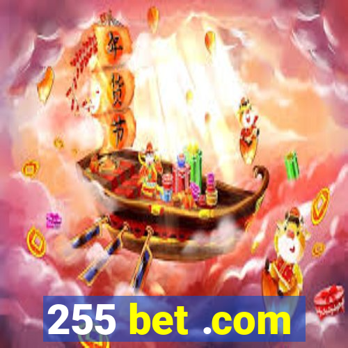 255 bet .com